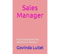 Sales Manager: Final Test Review 1300 Questions & Answers