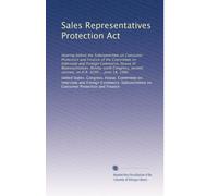 Sales Representatives Protection Act: Hearing before the Subcommittee on Consumer Protection and Finance of the Committee on Interstate and Foreign ... session, on H.R. 5099 ... June 18, 1980