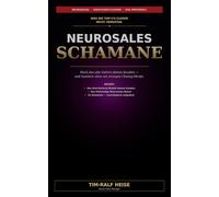 Sales Schamane: DAS VERBOTENE NEURO-PROTOKOLL DER TOP-1%-CLOSER