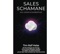 Sales Schamane: Die Neurobiologie des Closings: Wie du innere Blockaden zerstörst, am Telefon nie wieder einknickst und als High-Ticket-Verkäufer den ... (Unerschütterlich: Die Neuro-Sales Serie)