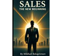Sales: The New Beginning: Russian style of sales, part I (From Russia With Love)