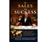 Sales to Success: How a Cruise Ship Salesman Turned Jewelry, Stories, and Human Connection into a Life of Adventure