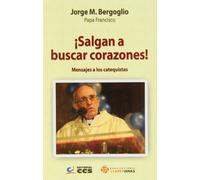 ¡Salgan a buscar corazones!: Mensajes a los catequistas: 34 (Maná)