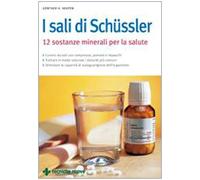 Sali di Schüssler. Dodici sostanze minerali per la salute (Natura e salute)