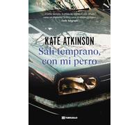 Salí temprano, con mi perro (Novela negra)