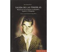 Salida de las tinieblas: Memorias de un toxicómano en la República, la guerra y el franquismo