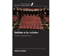 Salidas a la 'crisis': El teatro municipal del futuro