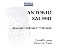 Salieri: Ouvertures, Scherzi, Divertimenti / Pollastri