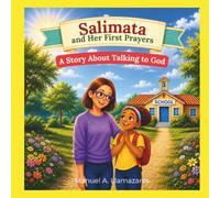 Salimata and Her First Prayers: A Story About Talking to God (The Adventures of Salimata)