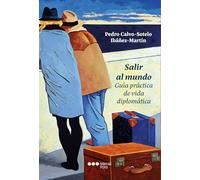 Salir al Mundo: Guía práctica de vida diplomática (Confluencias)