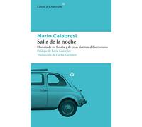 Salir de la noche: Historia de mi familia y de otras víctimas del terrorismo: 297 (Libros del Asteroide)