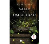 Salir De La Oscuridad: Del desasosiego a la transformación (SIN COLECCION)