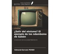 ¿Salir del etnismo? El ejemplo de los ndambomo de Gabón: La evolución de la sociedad Ndambomo