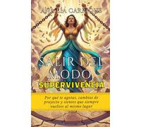 Salir del modo supervivencia: Por qué te agotas, cambias de proyecto y sientes que siempre vuelves al mismo lugar
