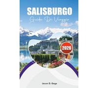 SALISBURGO GUIDA DI VIAGGIO 2026: Principali attrazioni, attività e consigli per le vacanze per visitatori alla prima esperienza