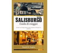 Salisburgo Guida turistica di 2026: Scopri la magia della città natale di Mozart in Austria