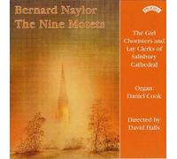 Salisbury Cathedral Choir (Girl Choristers And Men) & Halls & Cook - Bernard Naylor - The Nine Motets