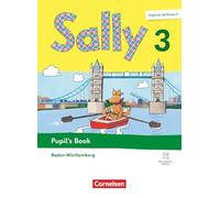 Sally 3. Schuljahr - Englisch ab Klasse 3 - Ausgabe Baden-Württemberg 2025 - Pupil's Book: Mit digitalen Medien