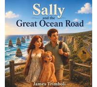Sally and the Great Ocean Road: A Coastal Adventure of Friendship and Family Fun