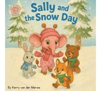 Sally and the Snow Day (A Sally the Spigaloo Adventure)