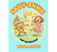 SALLY-ANNIE AND THE PIZZA SLICE