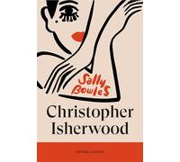 Sally Bowles: A dazzling celebration of resistance and rebellion, from the author of Goodbye to Berlin (Brief Encounters)
