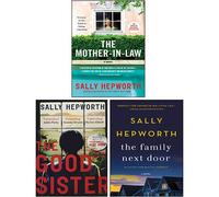 Sally Hepworth 3 Books Collection Set (The Good Sister, The Mother-in-Law, The Family Next Door)