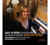 Sally Jo Rüedi - Herr der Winde - Sally Jo Ruedi Organ Works on Metzler Organs