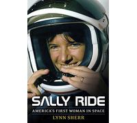 Sally Ride: America's First Woman in Space