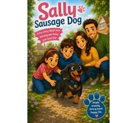 Sally Sausage Dog: The perfect bedtime story for future dog trainers