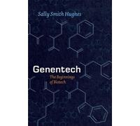 Sally Smith Hughes Genentech - The Beginnings of Biotech (Tapa blanda)