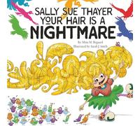 Sally Sue Thayer Your Hair is a Nightmare
