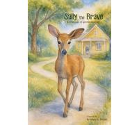 Sally The Brave: A true tale of gentle courage