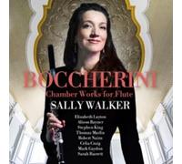 Sally Walker - Boccherini: Chamber Works for Flute