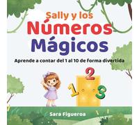 Sally y los Números Mágicos (El mundo Mágico de Sally)