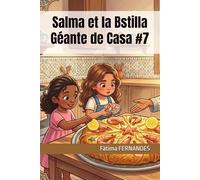 Salma et la Bstilla Géante de Casa #7 (Mes Premières Recettes Marocaines)