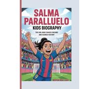 SALMA PARALLUELO KIDS BIOGRAPHY: The Girl Who Chased Dreams and Scored History