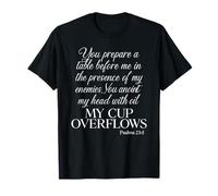 Salmo 23 5 You Prepare A Table My Cup Overflows Versículo de la Biblia Camiseta