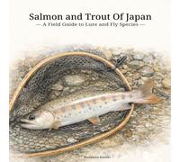 Salmon and Trout of Japan: A Field Guide to Lure and Fly Species