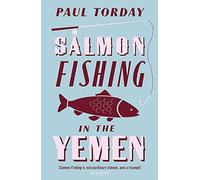 Salmon Fishing in the Yemen by Torday, Paul New Edition (2007)