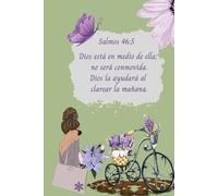 Salmos 46:5 Dios está en medio de ella; no será conmovida. Dios la ayudará al clarear la mañana.
