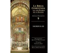Salmos 51-150: La Biblia Comentada Por Los Padres De La Iglesia A.t. 9