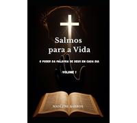 Salmos para a Vida: O poder da Palavra de Deus em cada dia