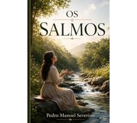 Salmos para Todos os Dias - Pequeno Livro de Orações e Reflexões: Orações para fortalecer a fé, encontrar paz e renovar a esperança a cada dia