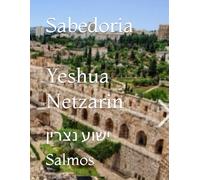 Salmos Yeshua Netzarin: ישוע נצרין (Sabedoria Yeshua Netzarin)