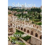 Salmos Yeshua Netzarin: ישוע נצרין (Sabedoria Yeshua Netzarin)