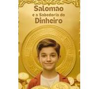 Salomão E A Sabedoria Do Dinheiro (ebook)