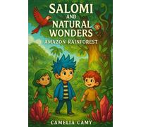 SALOMI AND NATURAL WONDERS: AMAZON RAINFOREST (SALOMI'S ADVENTURES)