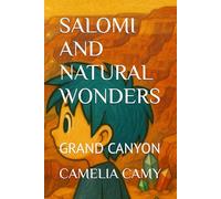 SALOMI AND NATURAL WONDERS: GRAND CANYON (SALOMI'S ADVENTURES)