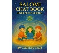 SALOMI CHAT BOOK: INNER PEACE MISSION (SALOMI’S CRYSTAL CHAT BOOK)